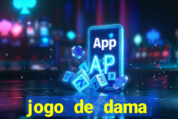 jogo de dama valendo dinheiro